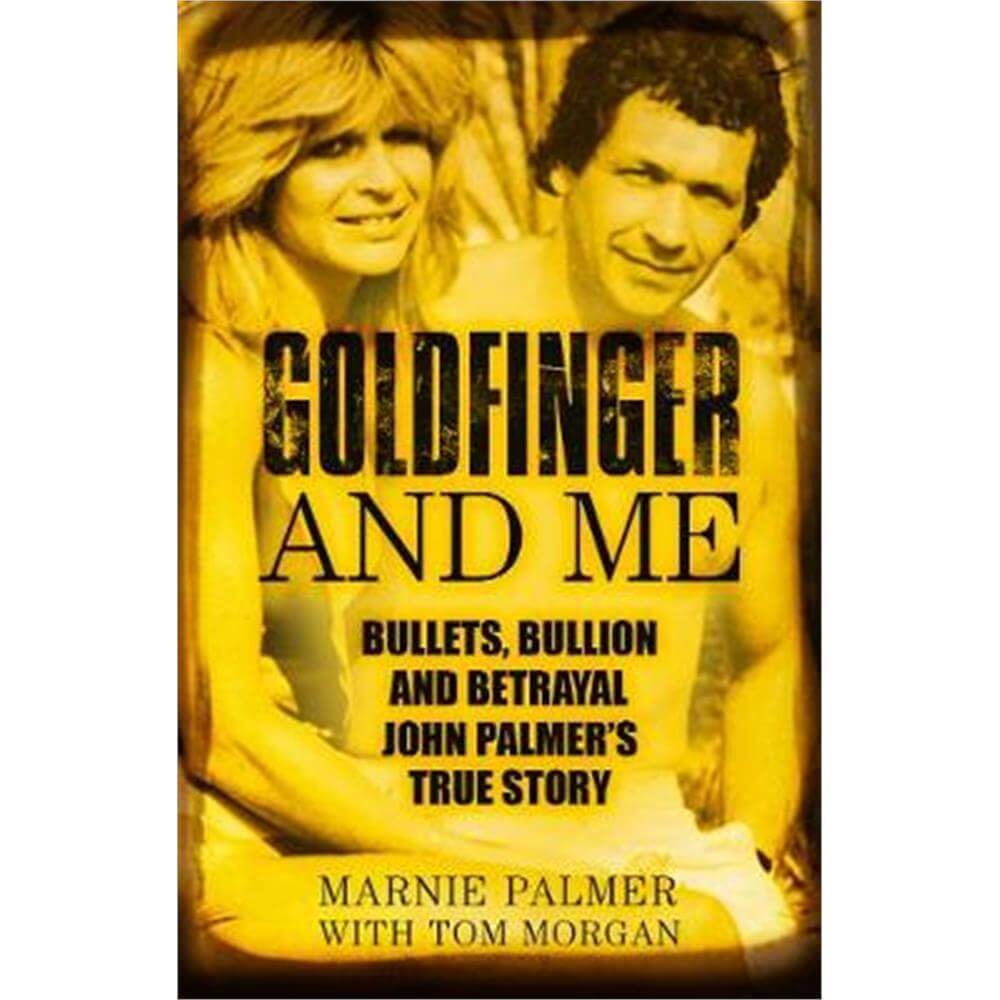 Goldfinger and Me (Paperback) - Marnie Palmer